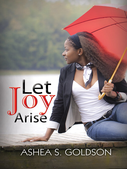 Title details for Let Joy Arise by Ashea S. Goldson - Available